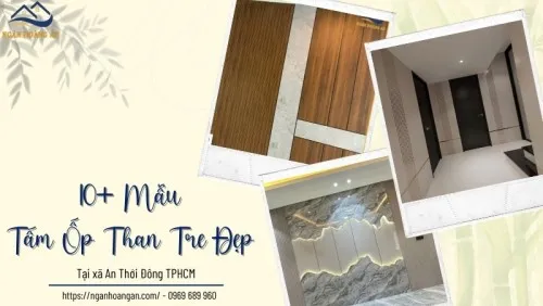 10+ Mẫu Tấm Ốp Than Tre Đẹp Tại Xã An Thới Đông TPHCM