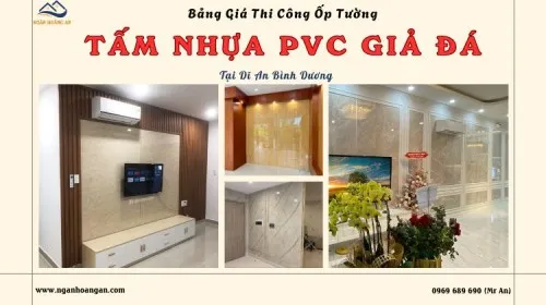 Bảng Giá Thi Công Ốp Tường PVC Giả Đá Mới Nhất Tại Dĩ An Bình Dương
