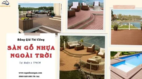 Bảng Giá Thi Công Sàn Gỗ Nhựa Ngoài Trời Mới Nhất Tại Quận 6 TPHCM