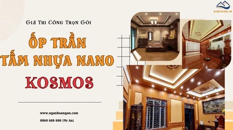 Báo Giá Thi Công Ốp Trần Tấm Nhựa Nano Giả Gỗ Kosmos Báo Giá Thi Công Ốp Trần Tấm Nhựa Nano Giả Gỗ Kosmos