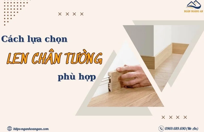 Cách Chọn Len Chân Tường Phù Hợp Với Công Trình