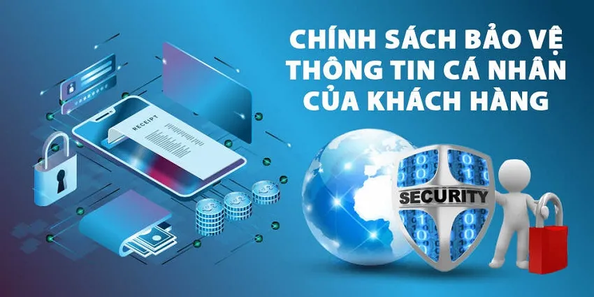 Chính Sách Bảo Vệ Thông Tin Người Tiêu Dùng