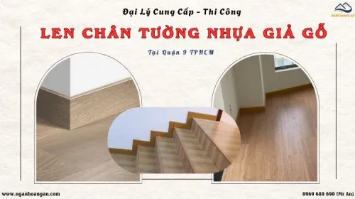 Đại Lý Cung Cấp Và Thi Công Len Phào Chân Tường Nhựa Tại Quận 9 TPHCM