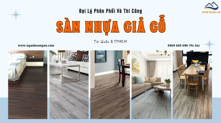 Đại Lý Phân Phối Và Thi Công Sàn Nhựa Giả Gỗ