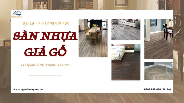 Đại Lý Và Thi Công Giá Rẻ Sàn Nhựa Giả Gỗ