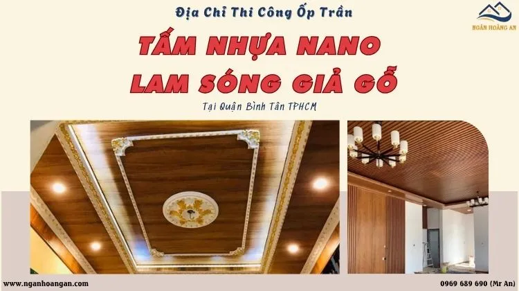 Địa Chỉ Thi Công Ốp Trần Tấm Nhựa Nano Và Lam Sóng Giả Gỗ