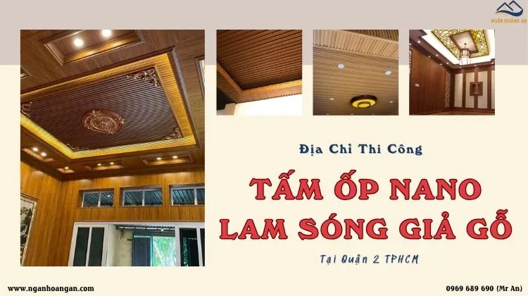 Bảng Giá Thi Công Ốp Trần Tấm Ốp Nano, Lam Sóng Giả Gỗ 