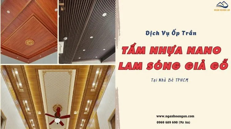 Dịch Vụ Ốp Trần Tấm Nhựa Nano Và Lam Sóng Giả Gỗ