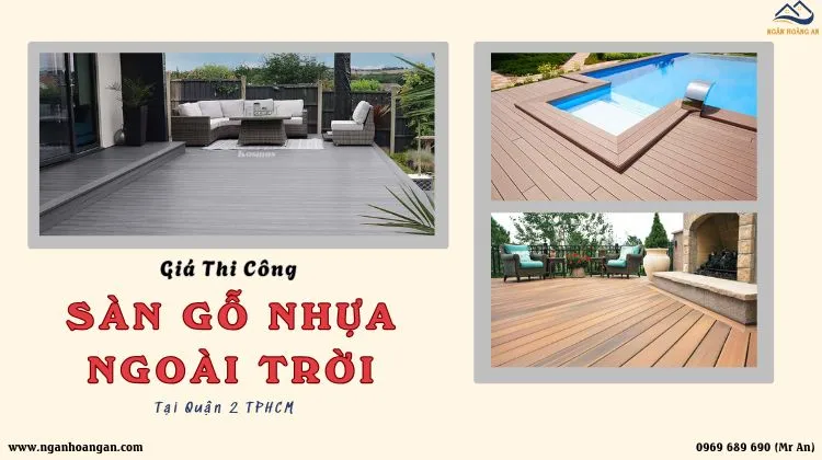 Giá Thi Công Sàn Gỗ Nhựa Ngoài Trời Tại Quận 2 TPHCM 