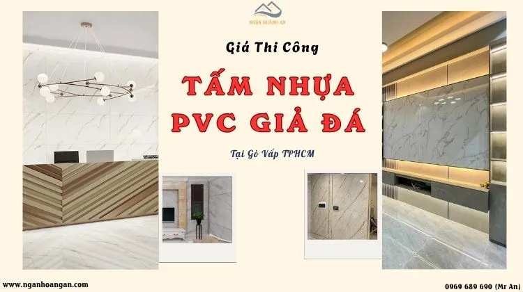 Giá Thi Công Tấm Ốp PVC Giả Đá Mới Nhất 