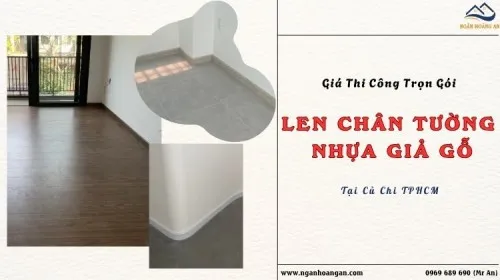 Giá Thi Công Len Chân Tường Nhựa Giả Gỗ Trọn Gói Tại Củ Chi TPHCM