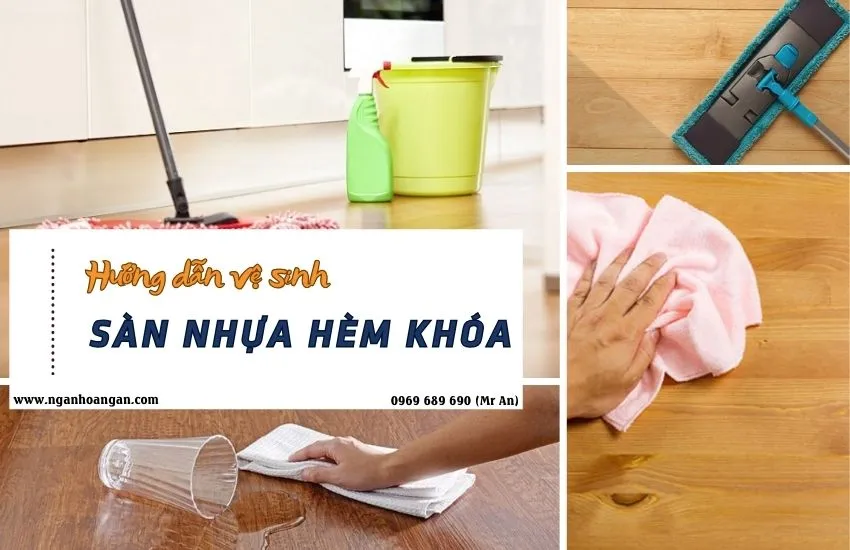 Hướng Dẫn vệ Sinh Sàn Nhựa Hèm Khóa Đúng Cách