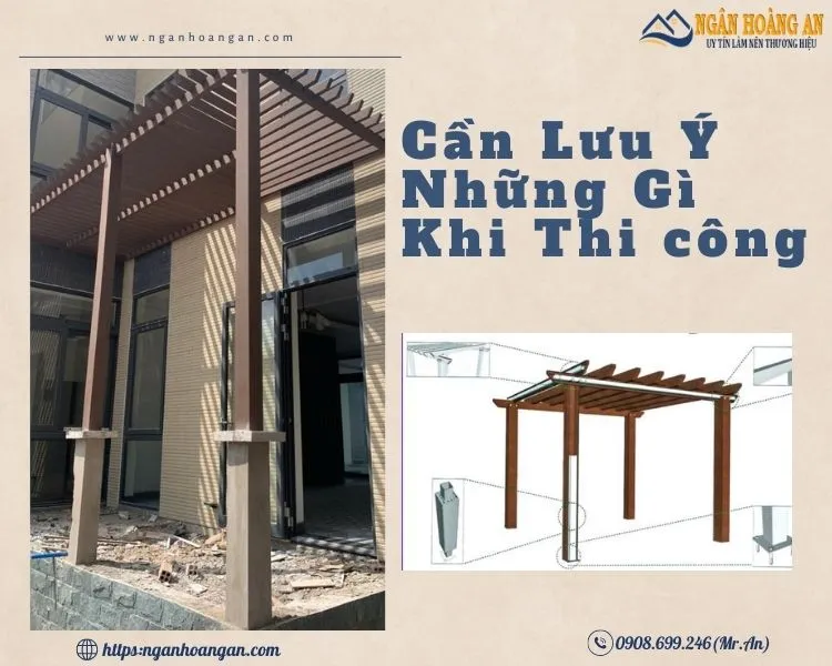 Cần Lưu Ý Những Gì Khi Thi Công Lam Trụ Gỗ Nhựa Pergola