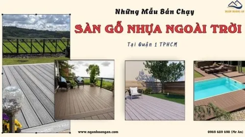 TOP Mẫu Sàn Gỗ Nhựa Ngoài Trời Bán Chạy Nhất Tại Quận 1 TPHCM