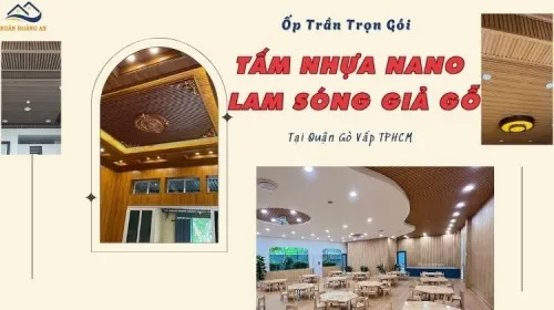 Công Ty Thi Công Ốp Trần Nano Lam Sóng Nhựa Giả Gỗ Tại Gò Vấp TPHCM