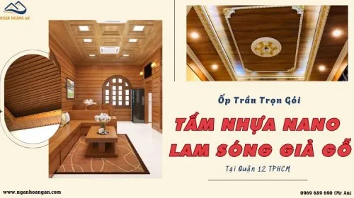 Ốp Trần Nano, Lam Sóng Nhựa Giả Gỗ Trọn Gói Tại Quận 12 TPHCM
