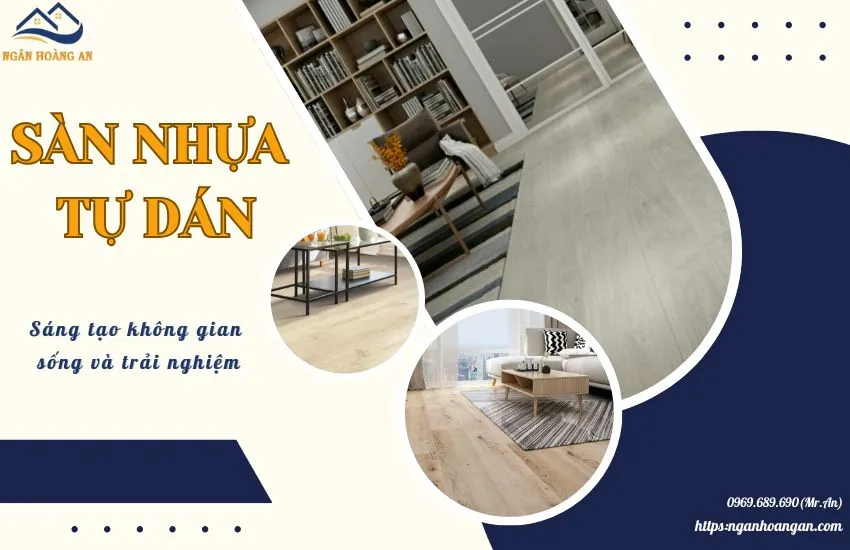 Sàn Nhựa Tự Dán - Sáng Tạo Không Gian Sống Và Trải Nghiệm Sàn Nhựa Tự Dán - Sáng Tạo Không Gian Sống Và Trải Nghiệm