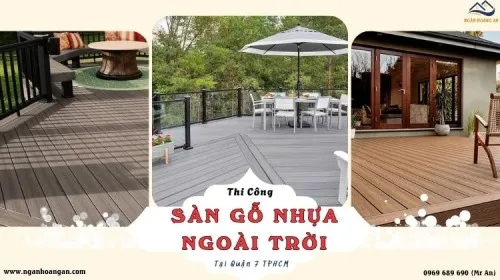 Thi Công Sàn Gỗ Nhựa Ngoài Trời Uy Tín, Chuyên Nghiệp Tại Quận 7 TPHCM
