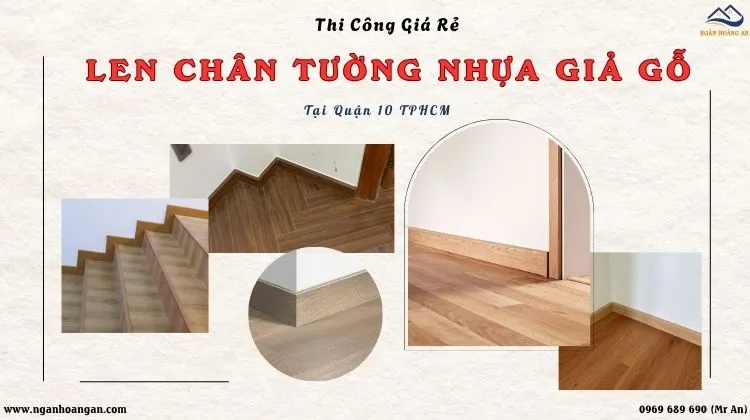 Thi Công Len Chân Tường Nhựa Giả Gỗ Giá Rẻ Uy Tín 