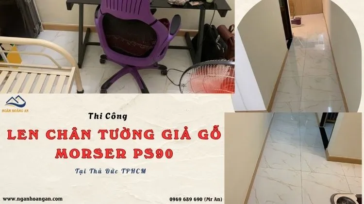 Thi Công Len Chân Tường Nhựa Giả Gỗ Morser PS90 