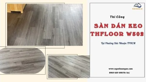 Thi Công Lót Sàn Dán Keo THFloor W302 Tại Phường Đức Nhuận TPHCM