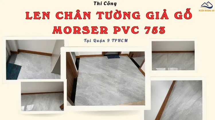Thi Công Len Chân Tường Nhựa Giả Gỗ Morser PVC753 