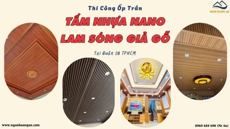 Thi Công Ốp Trần Nano, Lam Sóng Nhựa Giả Gỗ Uy Tín Tại Quận 10 TPHCM