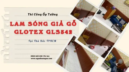 Thi Công Ốp Tường Lam Sóng Glotex Giả Gỗ GLS342 Tại Thủ Đức TPHCM