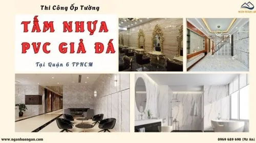 Thi Công Ốp Tường PVC Giả Vân Đá Giá Tốt Tại Quận 6 TPHCM
