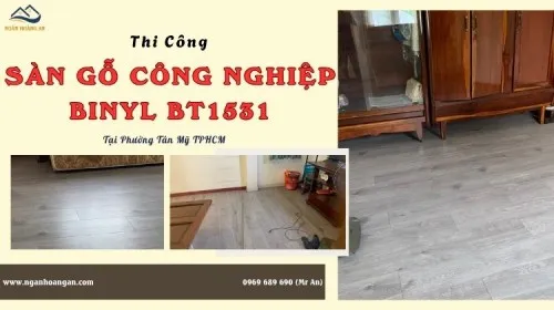 Thi Công Sàn Gỗ Công Nghiệp Binyl BT1531 Tại Phường Tân Mỹ TPHCM