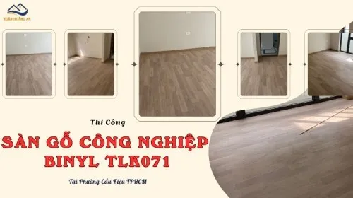 Thi Công Sàn Gỗ Công Nghiệp Binyl TLK071 Tại Phường Cầu Kiệu TPHCM