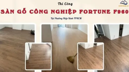 Thi Công Sàn Gỗ Công Nghiệp Fortune F960 Tại Phường Hiệp Bình TPHCM