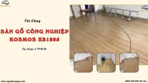 Thi Công Sàn Gỗ Công Nghiệp Kosmos KB1895 Tại Quận 5 TPHCM