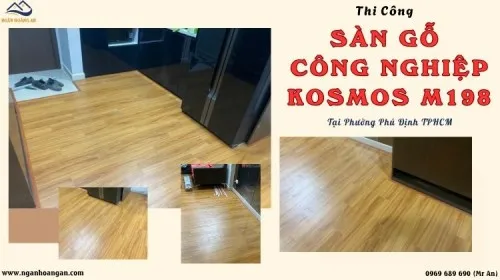 Thi Công Trọn Gói Sàn Gỗ Kosmos M198 Tại Phường Phú Định TPHCM