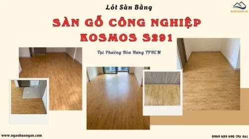 Thi Công Sàn Gỗ Công Nghiệp Kosmos S291 Tại Phường Hòa Hưng TPHCM