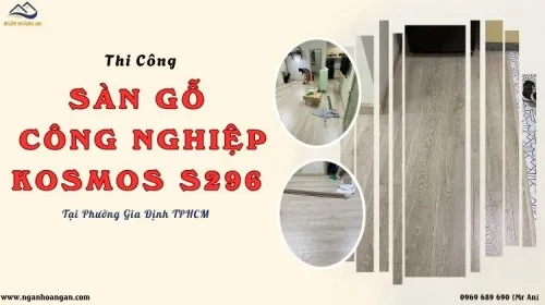 Thi Công Sàn Gỗ Công Nghiệp Kosmos S296 Tại Phường Gia Định TPHCM