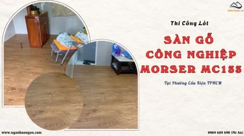 Thi Công Lót Sàn Gỗ Công Nghiệp Morser MC133 Tại Phường Cầu Kiệu TPHCM