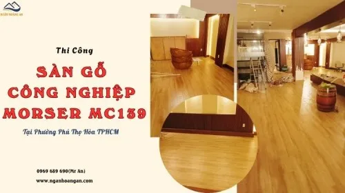 Thi Công Sàn Gỗ Công Nghiệp Morser MC139 Tại Phường Phú Thọ Hòa TPHCM