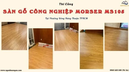 Thi Công Sàn Gỗ Morser MS105 Giá Rẻ Tại Phường Đông Hưng Thuận TPHCM