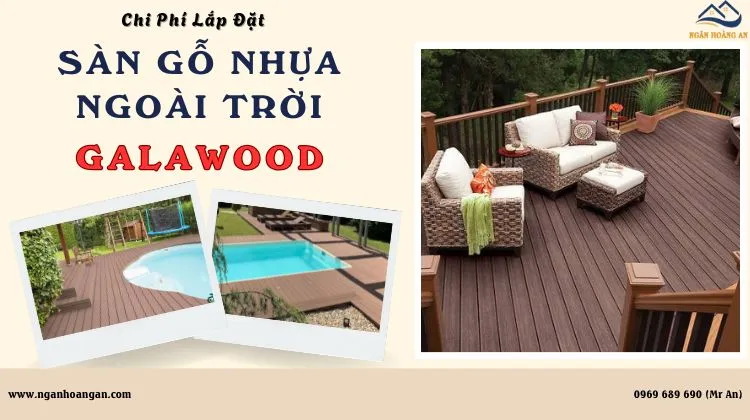 Chi Phí Lắp Đặt Sàn Gỗ Nhựa Ngoài Trời Galawood 