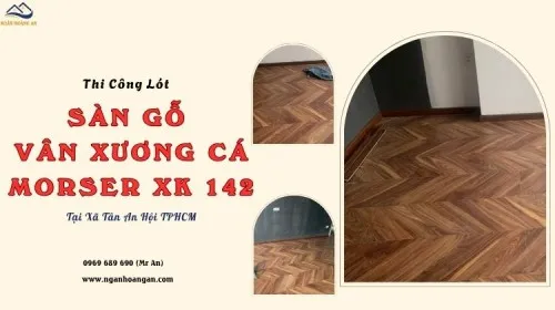 Lót Sàn Gỗ Vân Xương Cá Morser XK 142 Tại Xã Tân An Hội TPHCM