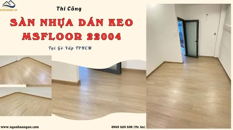Thi Công Sàn Nhựa Dán Keo 2mm MsFloor 22004 