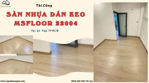 Thi Công Sàn Nhựa Dán Keo 2mm MsFloor 22004 Tại Gò Vấp TPHCM
