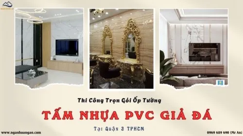 Thi Công Tấm Ốp PVC Giả Đá Trọn Gói, Giá Rẻ Tại Quận 2 TPHCM