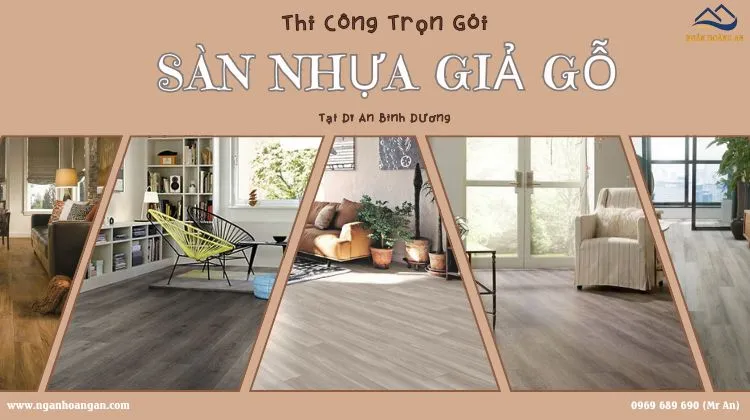 Thi Công Sàn Nhựa Giả Gỗ Trọn Gói Tại Dĩ An Bình Dương