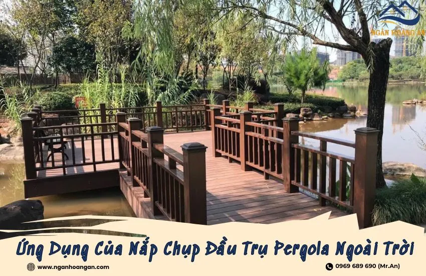 Ứng Dụng Của Nắp Bịt Đầu Trụ Pergola Kosmos