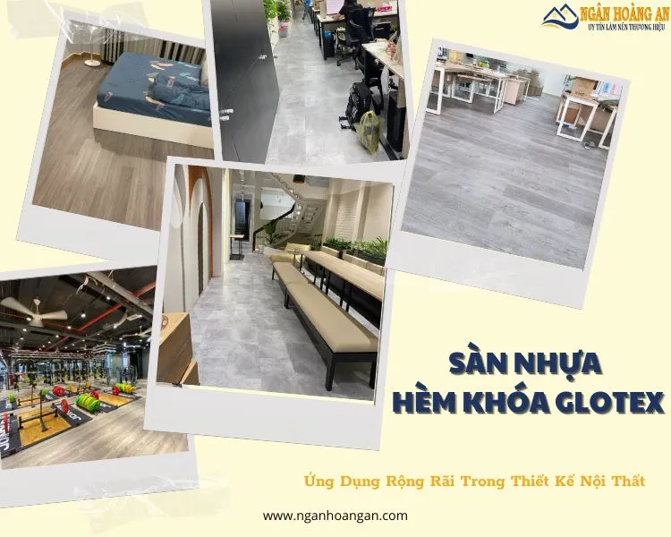 Ứng Dụng Của Sàn Nhựa Hèm Khóa Vân Gỗ Glotex