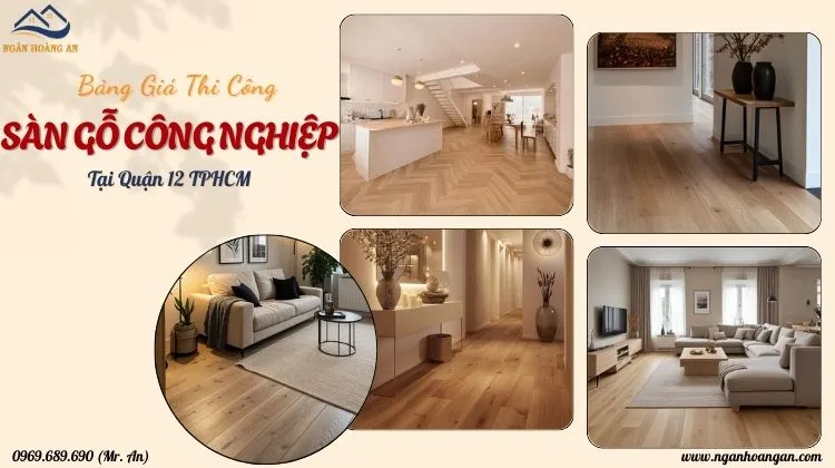 Bảng Giá Thi Công Hoàn Thiện Sàn Gỗ Công Nghiệp Tại Quận 12
