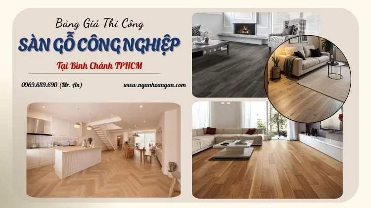 Bảng Giá Thi Công Hoàn Thiện Sàn Gỗ Công Nghiệp Tại Bình Chánh