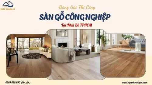 Đại Lý Cung Cấp Và Thi Công Sàn Gỗ Giá Rẻ Tại Nhà Bè TPHCM